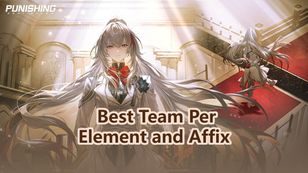 Best Team Per Element and Affix - Punishing: Gray Raven