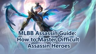 MLBB Assassin Guide: How to Master Difficult Assassin Heroes