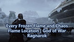 All Frozen Flame, Chaos Flame Location | God of War Ragnarok