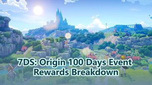 7DS: Origin 100 Days Event Rewards Breakdown