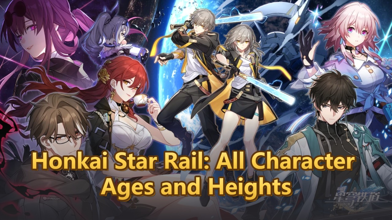 Honkai Star Rail: All Character Ages and Heights