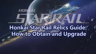 Honkai Star Rail Relics Guide: How to Obtain and Upgrade