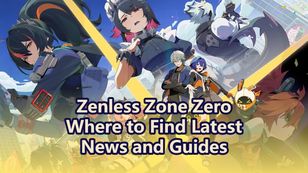 Zenless Zone Zero: Where to Find the Latest News and Guides