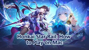 How to Play Honkai Star Rail on Mac？