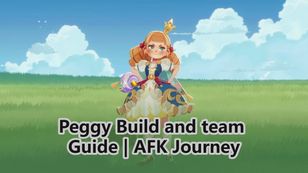 Peggy Build and team Guide | AFK Journey