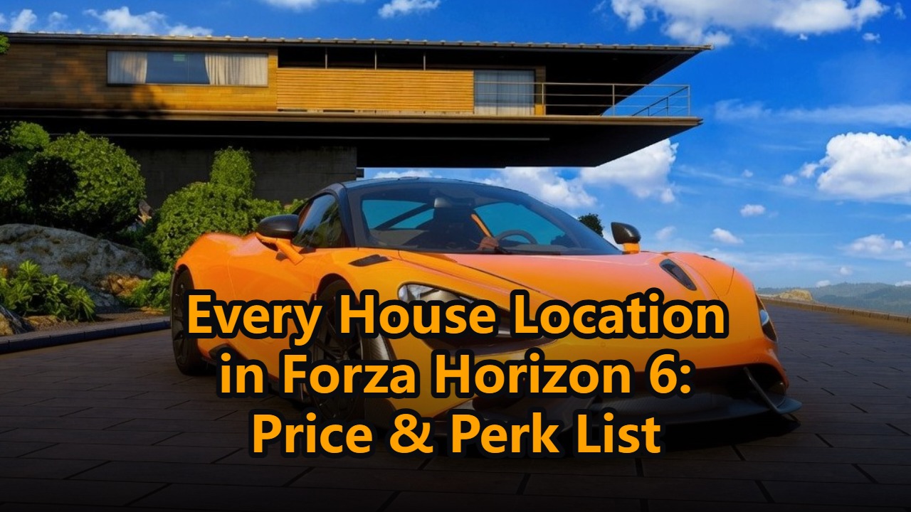 Every House Location in Forza Horizon 6: Price & Perk List