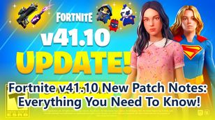 Fortnite 41.10 New Patch Notes: Everything You Need To Know!