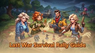Last War Survival Rally Guide