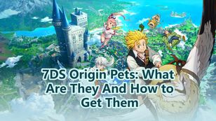 7DS Origin Pets: What Are They And How to Get Them