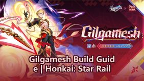 Gilgamesh Build Guide | Honkai: Star Rail