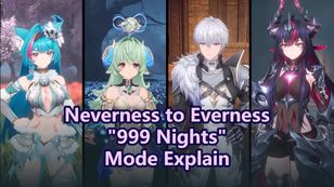 Neverness to Everness 1.2 "999 Nights" Mode Explain