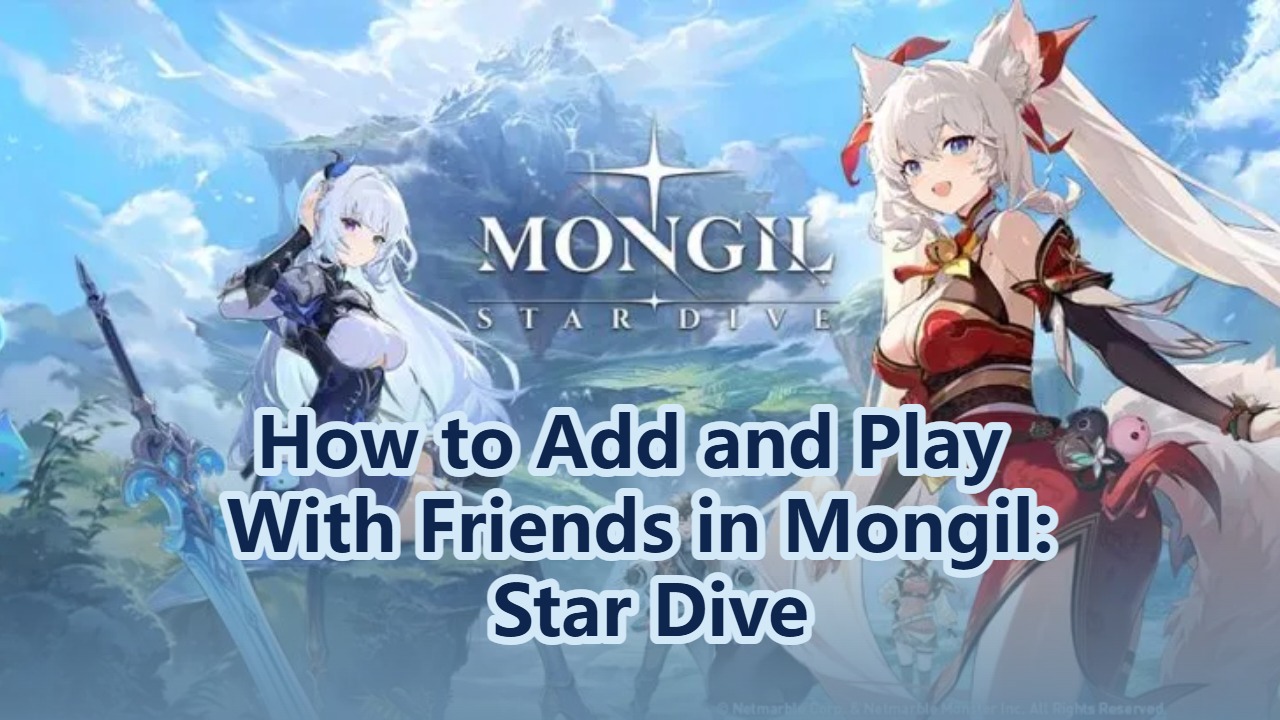 How to Add and Play With Friends in Mongil: Star Dive
