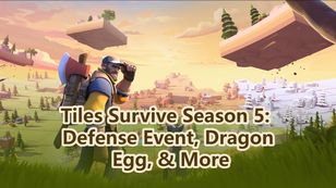 Tiles Survive Season 5: Defense Event, Dragon Egg, & More