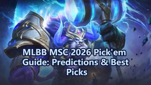 MLBB MSC 2026 Pick'em Guide: Predictions and Best Picks