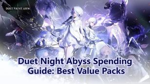 Duet Night Abyss Spending Guide: Best Value Packs