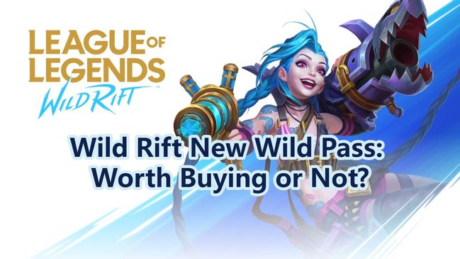 Wild Rift New Wild Pass: Worth Buying or Not?