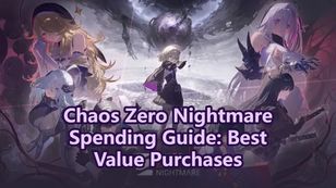 Chaos Zero Nightmare Spending Guide: Best Value Purchases