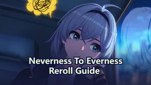 Reroll Guide | Neverness To Everness