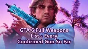 GTA 6 Full Weapons List: Every Confirmed Gun