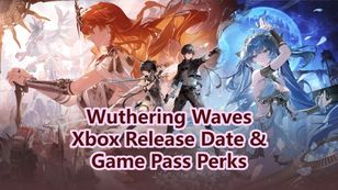 Wuthering Waves Xbox Release Date & Game Pass Perks