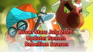 Brawl Stars July 2026 Update: Ramen Rebellion Season