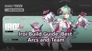 Iroi Build Guide: Best Arcs, Teams and Rotation | NTE