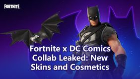 Fortnite x DC Comics Collab Leaked: New Skins and Cosmetics