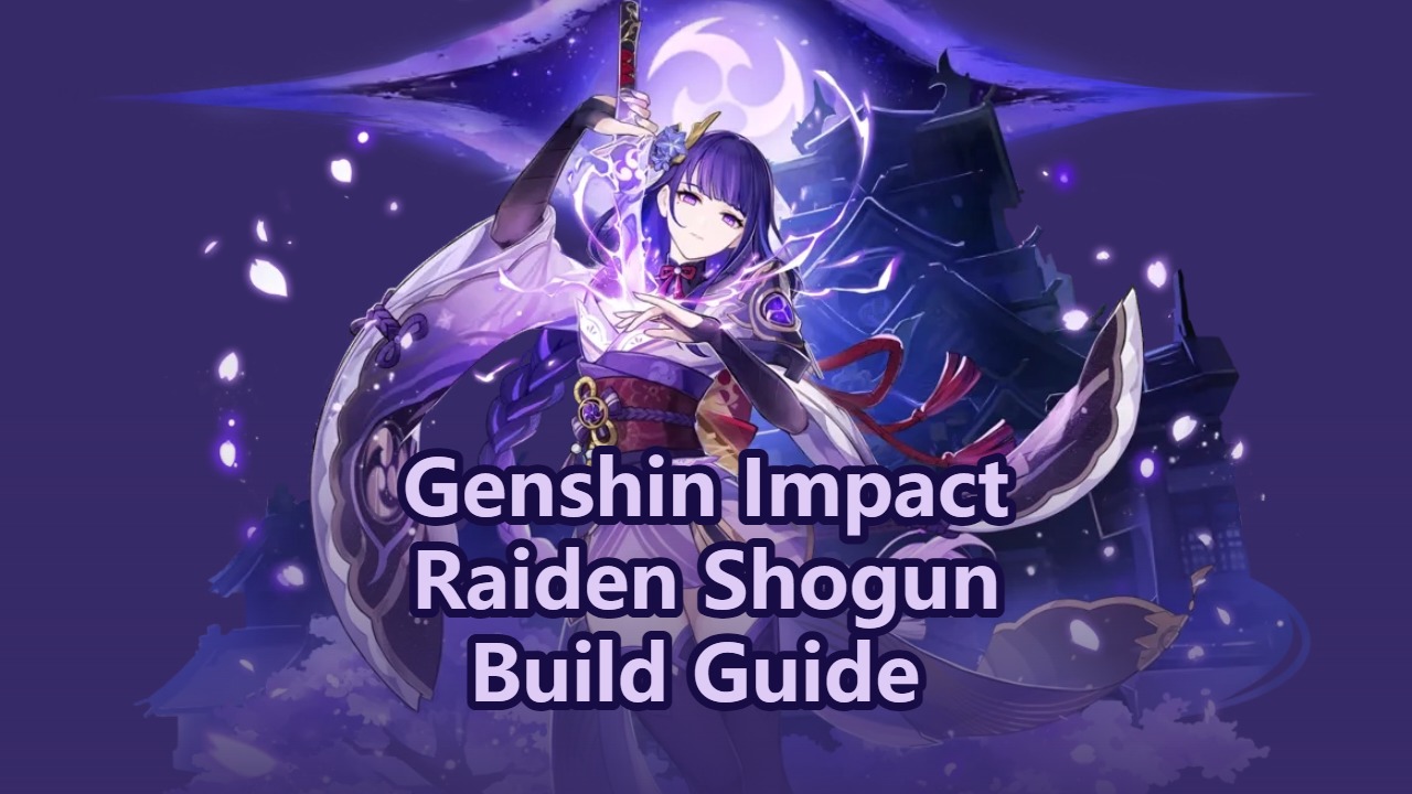 Raiden Shogun Build Guide, Weapons & Team Comps | Genshin Impact