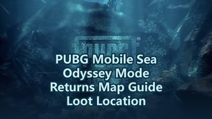 PUBG Mobile Sea Odyssey Mode Returns Map Guide Loot Location