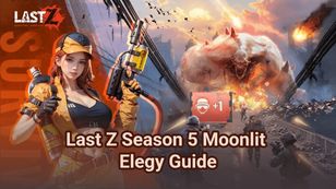 Last Z Season 5 Moonlit Elegy Guide：Rewards and Progression