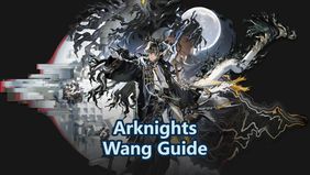 Arknights Wang Build Guide: Skills, Talents & Module