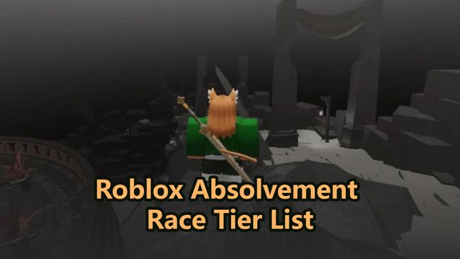 Roblox Absolvement Race Tier List 2026