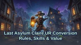 Last Asylum Claire UR Conversion: Rules, Skills & Value