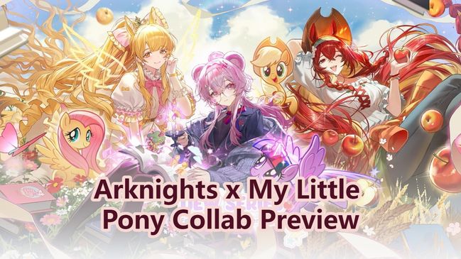 Arknights x My Little Pony Collab Preview