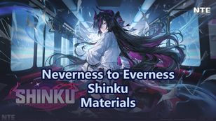 Shinku Ascension, Arc & Skill Materials | NTE
