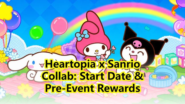Heartopia x Sanrio Collab: Start Date & Pre-Event Rewards