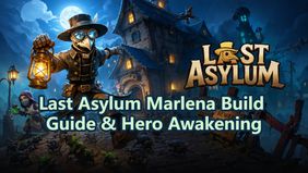 Last Asylum Marlena Build Guide & Hero Awakening