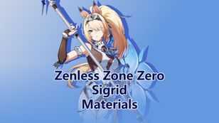 Sigrid Promotion, W-Engine & Skill Materials | Zenless Zone Zero