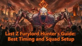 Last Z Furylord Hunter's Guide: Best Timing and Squad Setup