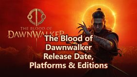 The Blood of Dawnwalker Release Date, Platforms & Editions
