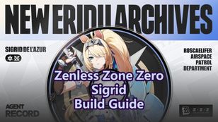 Sigrid Build Guide: W-Engine, Drive Discs & Teams | ZZZ