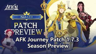 AFK Journey Patch 1.7.3 Season Preview