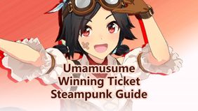 Uma Musume Pretty Derby: Winning Ticket Steampunk Guide