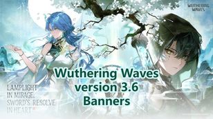 Wuthering Waves 3.6 Banners & New Characters Revealed