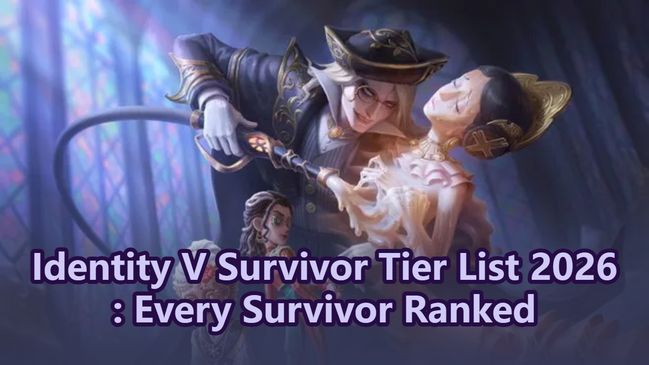 Identity V Survivor Tier List 2026: Every Survivor Ranked